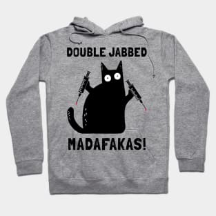 Cat With Syringes, Double Jabbed, Fully Vaccinated Hoodie